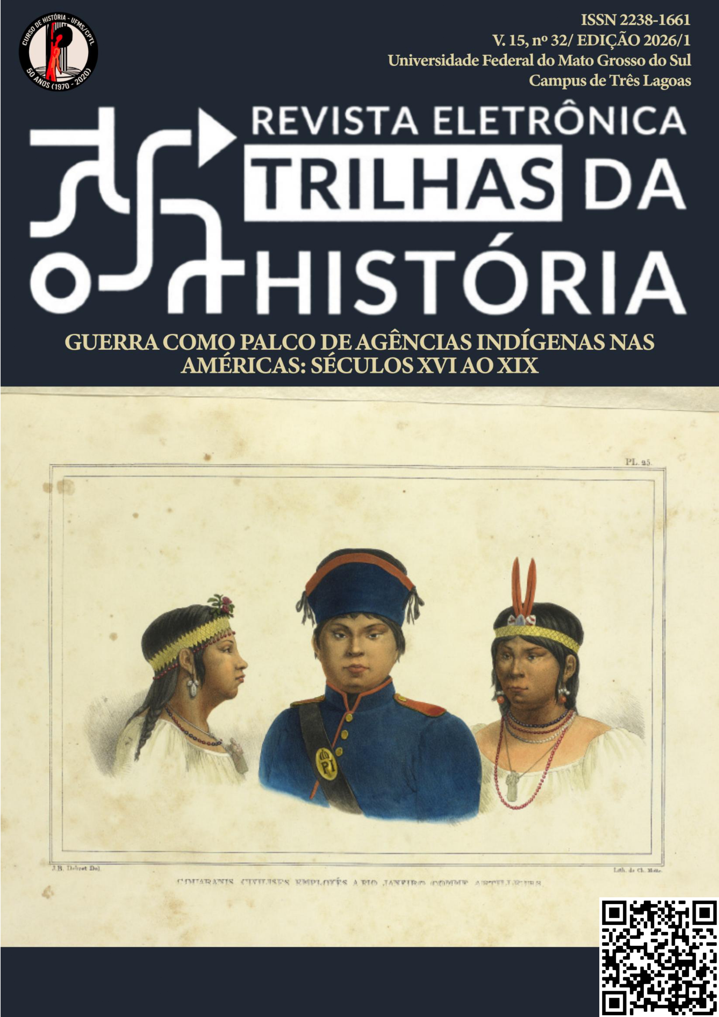 					Visualizar v. 15 n. 32 (2026): GUERRA COMO PALCO DE AGÊNCIAS INDÍGENAS NAS AMÉRICAS: SÉCULOS XVI AO XIX
				